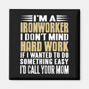 Ironworker I Don’t Mind Tough Jobs Bold Line  Magnet