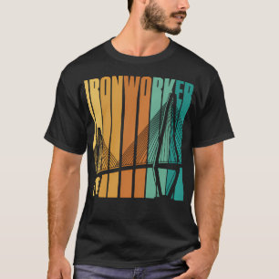 Ironworker Iron Worker Ironwork Ironworkers Ironwo T-Shirt