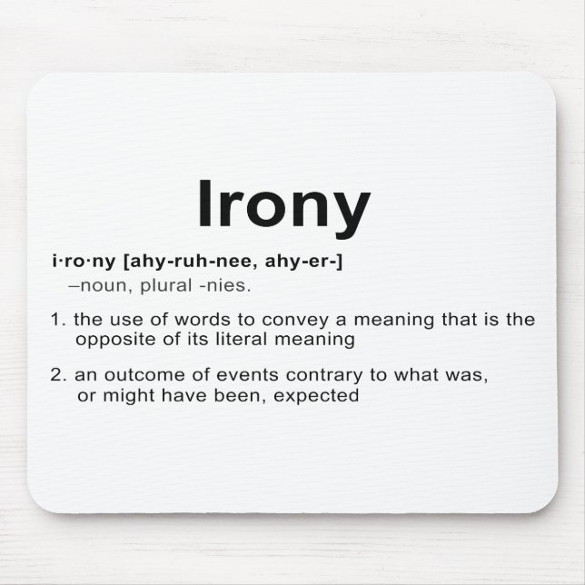 Irony Definition Mouse Pad (Front)