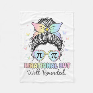 Irrational But Well Round Pi Number Math Teacher M Fleece Blanket