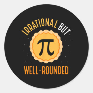 Irrational But Well-rounded 3.14 Math Mathematics Classic Round Sticker