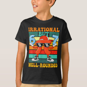 Irrational but well-rounded 67 number meme 3.14 fo T-Shirt