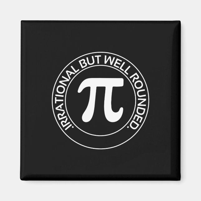 Irrational But Well Rounded Funny Pi Day Teacher W Magnet (Front)