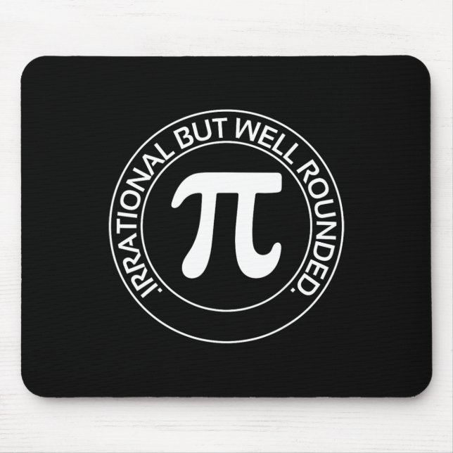 Irrational But Well Rounded Funny Pi Day Teacher W Mouse Pad (Front)