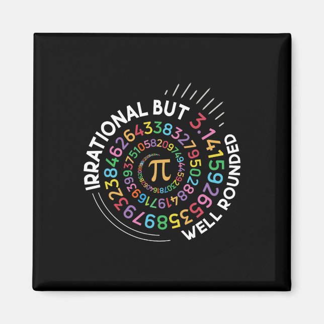 Irrational But Well Rounded Pi Day Math Teacher St Magnet (Front)