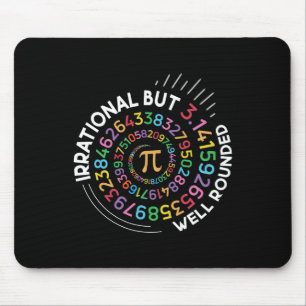 Irrational But Well Rounded Pi Day Math Teacher St Mouse Pad
