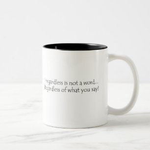 Irregardless Two-Tone Coffee Mug