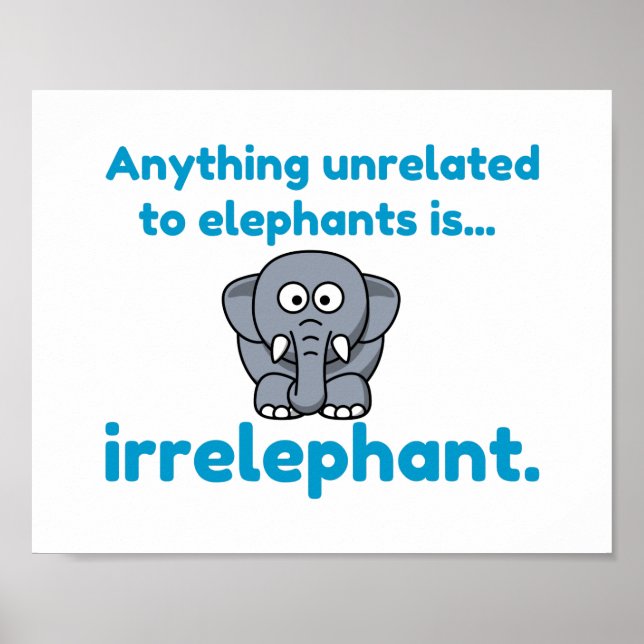 Irrelephant elephant poster (Front)