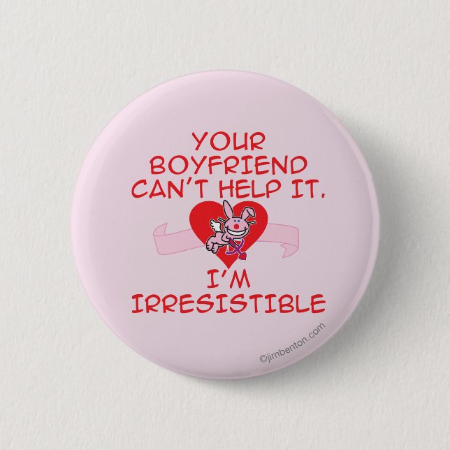 Irresistible 2 Inch Round Button (Front)