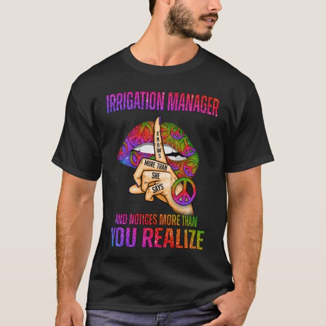 Irrigation Manager Knows More Than She Says and No T-Shirt (Front)