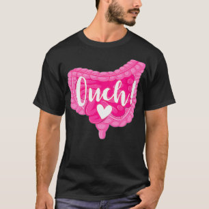 Irritable Bowel Syndrome Awareness Funny IBS Ouch T-Shirt