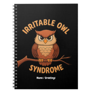 Irritable Owl Syndrome Funny Angry Owl Cartoon Pun Notebook