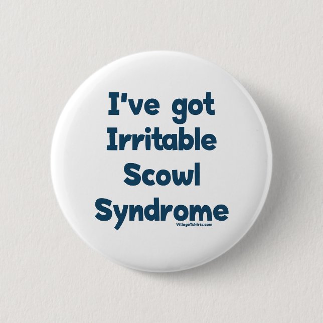 Irritable Scowl Sydrome 2 Inch Round Button (Front)