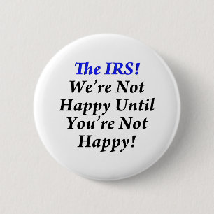 IRS, Tax Humour T-Shirts! 2 Inch Round Button