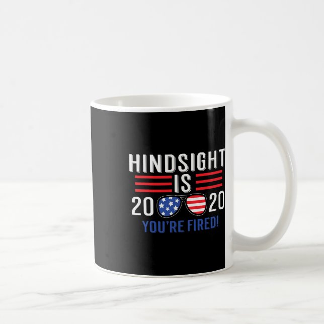 Is 2020 You&#';re Fired  Coffee Mug (Right)