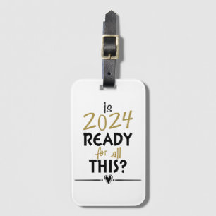 Is 2024 Ready For All Of This Luggage Tag
