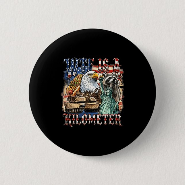 Is a kilometer funny 4th of july founding father  2 inch round button (Front)