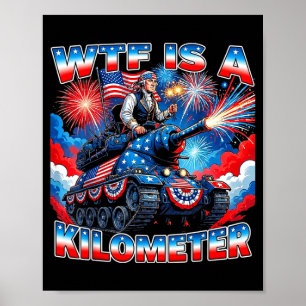 Is a kilometre funny washington 4th july founding poster