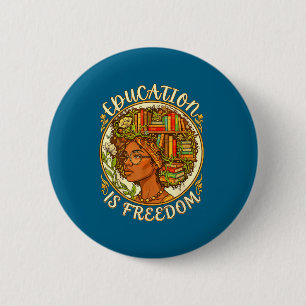 Is African American Education Freedom Black 2 Inch Round Button