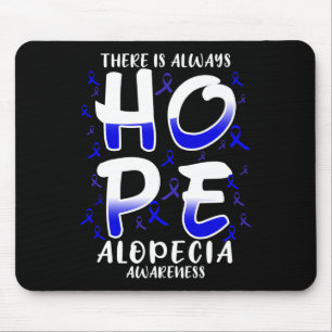 Is Always Hope. Alopecia Disease Awareness Mouse Pad