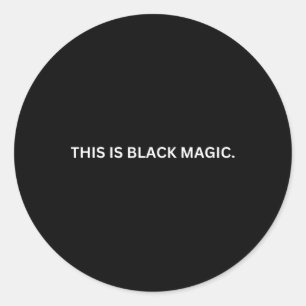 Is Black Magic Celebrity History Making Game Night Classic Round Sticker