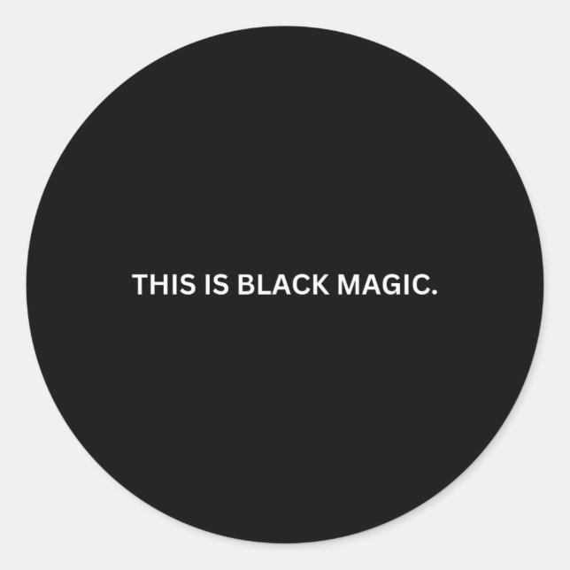 Is Black Magic Celebrity History Making Game Night Classic Round Sticker (Front)