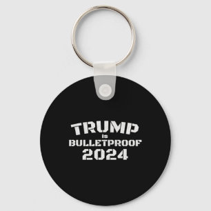 Is Bulletproof 2024 Fight! Fight! Fight! Election  Keychain