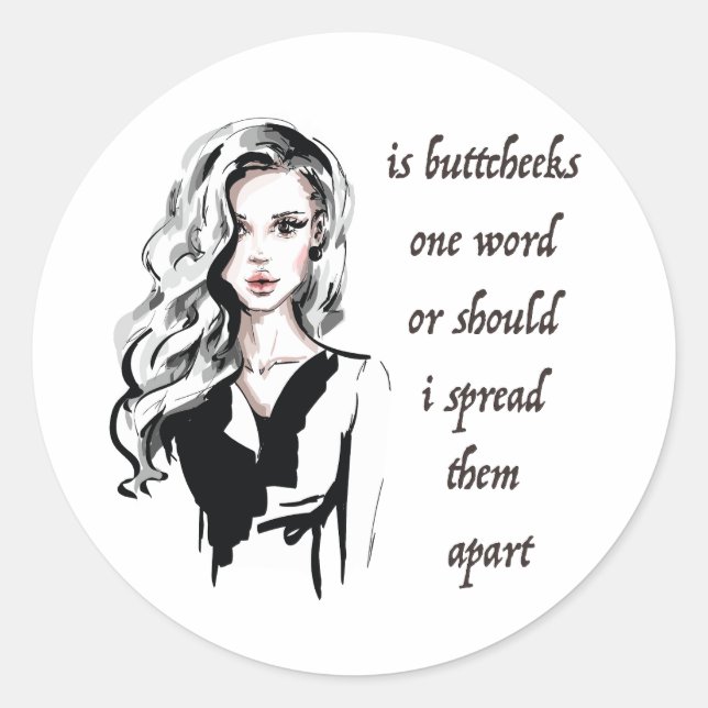 Is Buttcheeks one word Classic Round Sticker (Front)