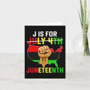 Is For Juneteenth 1865 Not July 4th Black History Card