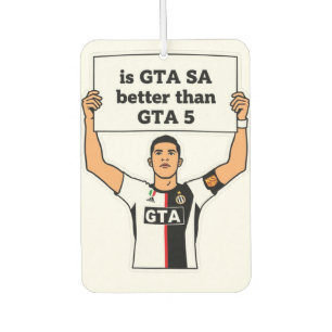 Is GTA SA better than GTA V statement Air Freshener