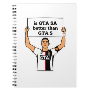 Is GTA SA better than GTA V statement Notebook