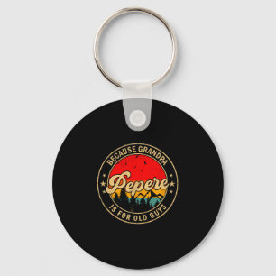 Is Guys Pepere Because Grandpa Old Retro Keychain