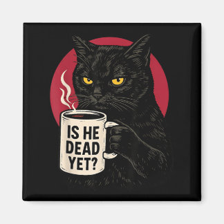 is He Vintage Dead Yet Dark Humour Retro Magnet