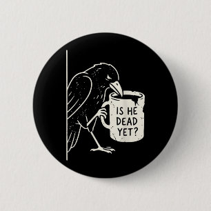 Is He Vintage Government Agencyd Yet 2 Inch Round Button
