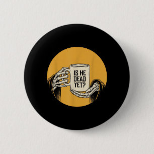 Is He Vintage Government Agencyd Yet 2 Inch Round Button
