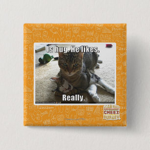 Is hug. He likes. 2 Inch Square Button