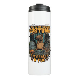 Is Human Costume Pug Halloween Pumpkin Tombstone_1 Thermal Tumbler