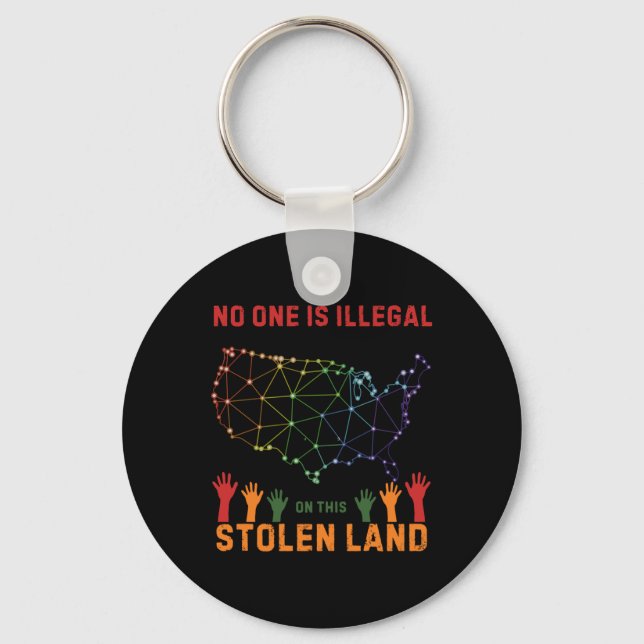 Is Illegal In This Stolen Land Sticker  Keychain (Front)