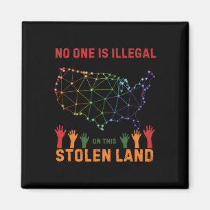 Is Illegal In This Stolen Land Sticker Magnet