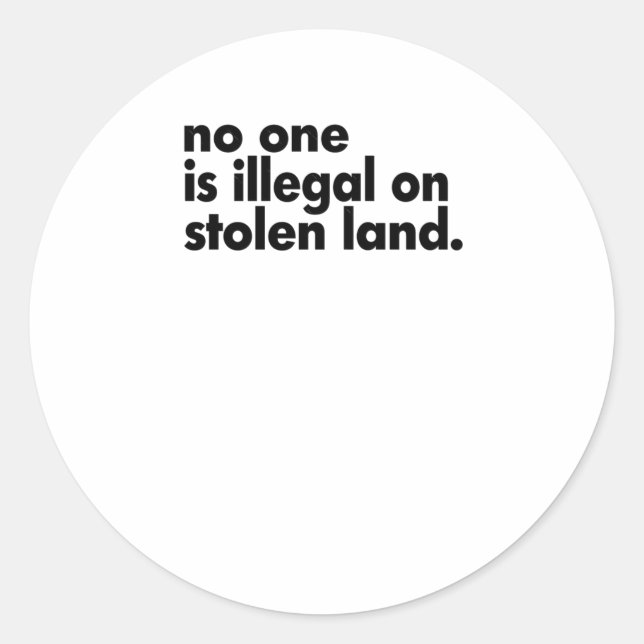 Is Illegal On Stolen Land 2 Sticker  (Front)