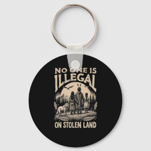 Is Illegal On Stolen Land 90s  Keychain