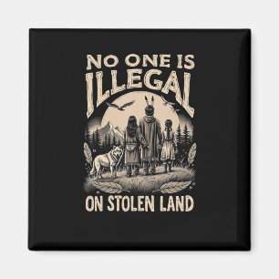 Is Illegal On Stolen Land 90s  Magnet