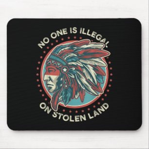 Is Illegal On Stolen Land  Mouse Pad