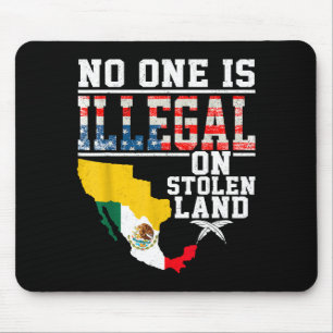 Is Illegal On Stolen Land Native Americans  Mouse Pad