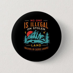 Is Illegal On Stolen Land Vintage  2 Inch Round Button