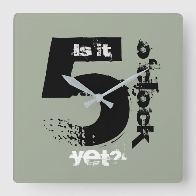 Is it 5 o'clock yet? Wall Clock (Front)