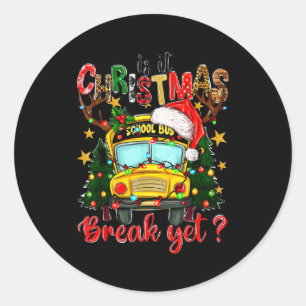 Is It Christmas Break Yet School Bus Xmas Tree Lig Classic Round Sticker