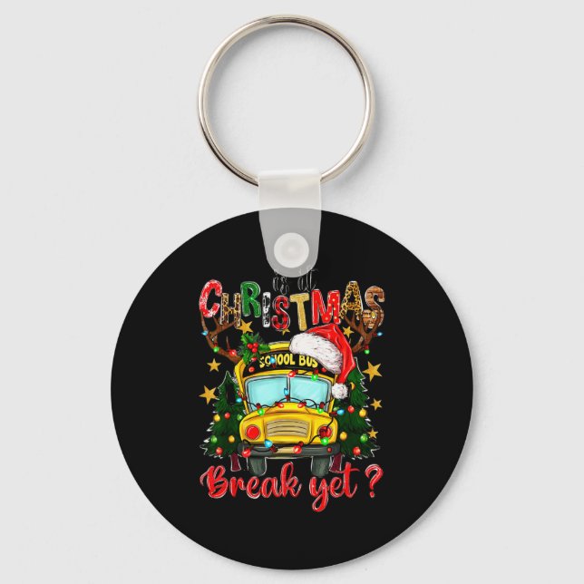 Is It Christmas Break Yet School Bus Xmas Tree Lig Keychain (Front)