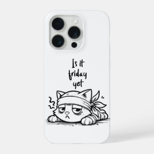 Is it Friday yet iPhone 15 Pro Case