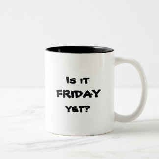 Is it FRIDAY yet? Two-Tone Coffee Mug